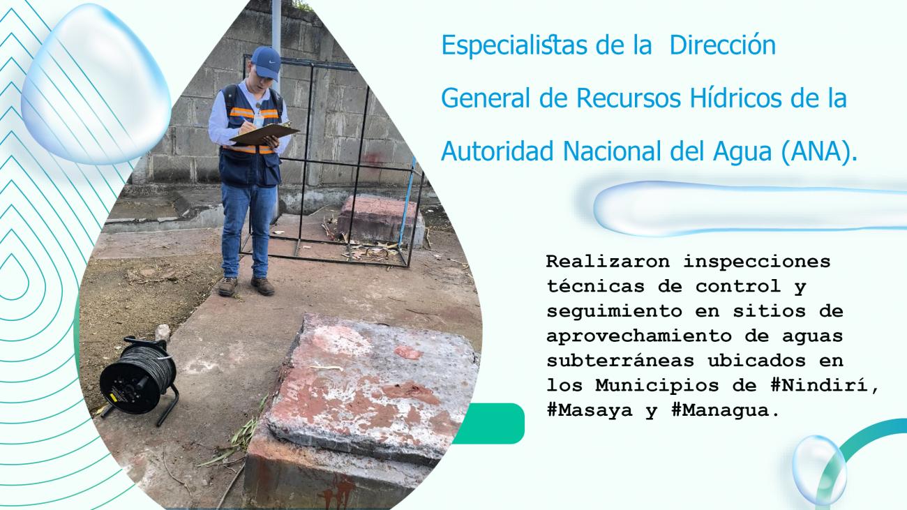 Inspecciones técnicas de control y seguimiento en sitios de aprovechamiento de aguas subterráneas ubicados en los Municipios de #Nindirí.